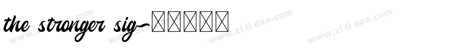 the stronger sig字体转换